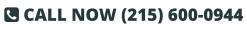  CALL NOW (215) 600-0944